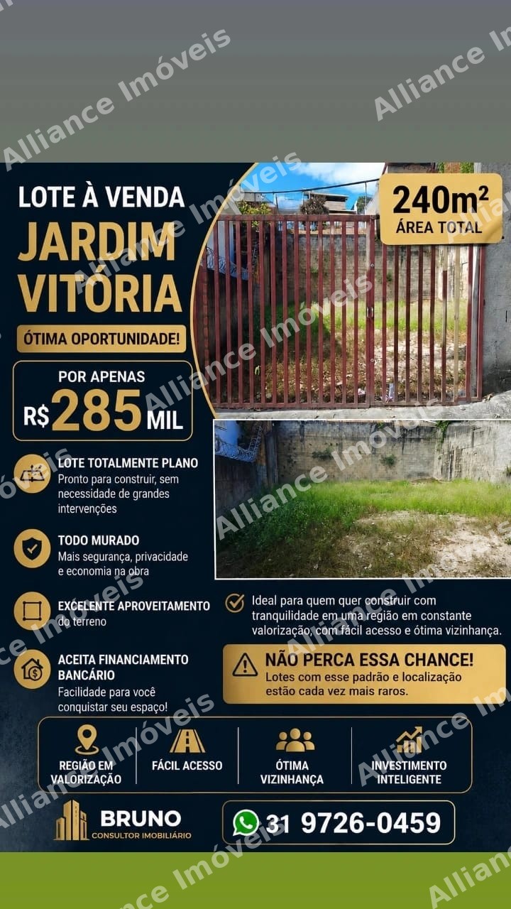 LOTE COM 240 METROS PLANO, BAIRRO JARDIM VITORIA,ACEITA FINANCIAMENTO BANCARIO
